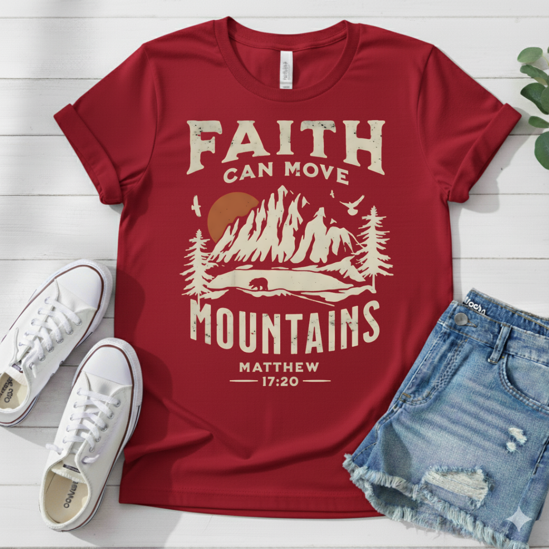 FAITH CAN MOVE MOUNTAINS T-SHIRT