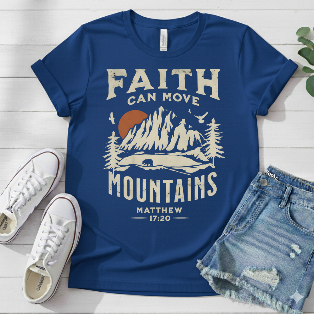 FAITH CAN MOVE MOUNTAINS T-SHIRT