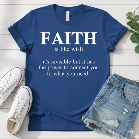 FAITH IS LIKE WI-FI T-SHIRT