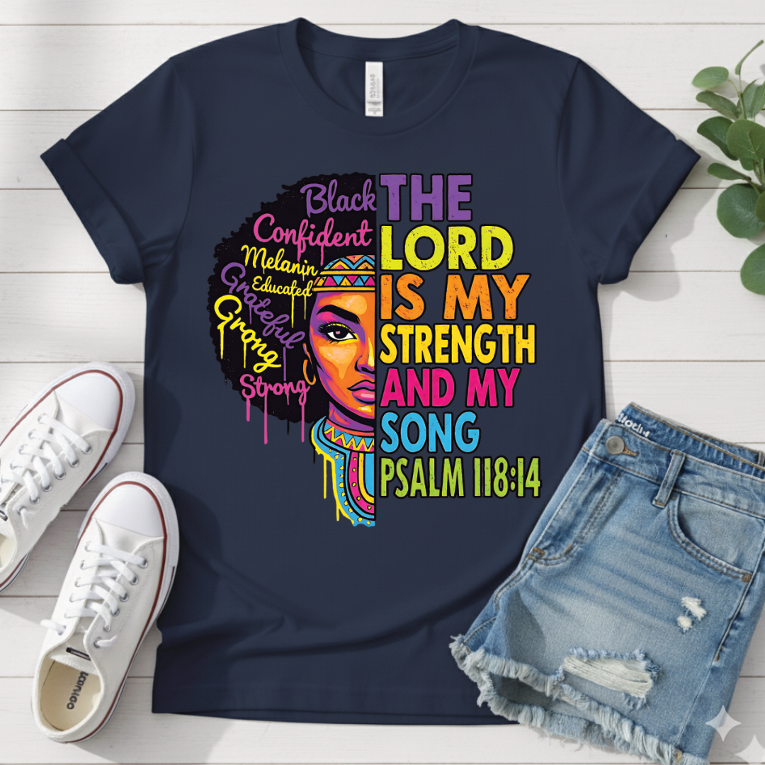 PSALM 118:14 T-SHIRT