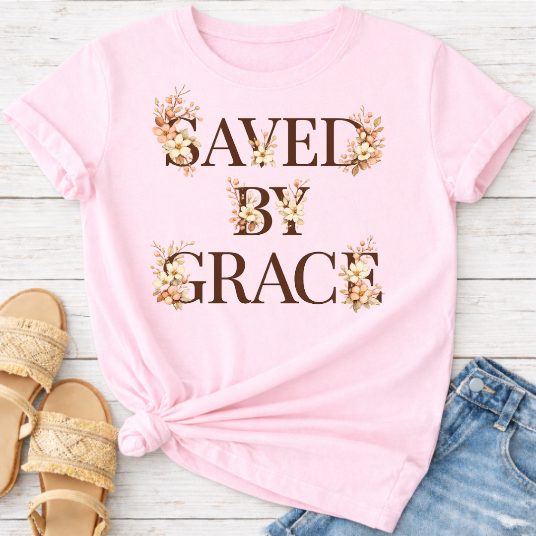 SAVED BY GRACE T-SHIRT