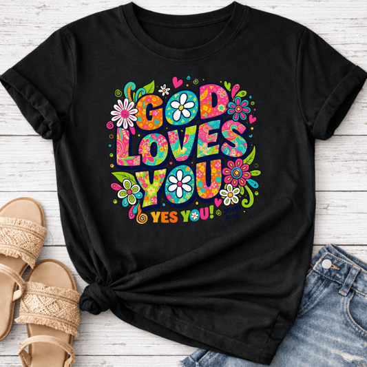 GOD LOVES YOU T-SHIRT