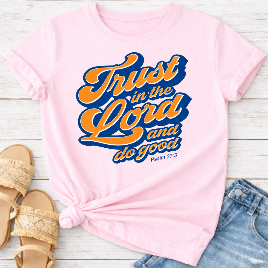 TRUST IN THE LORD T-SHIRT
