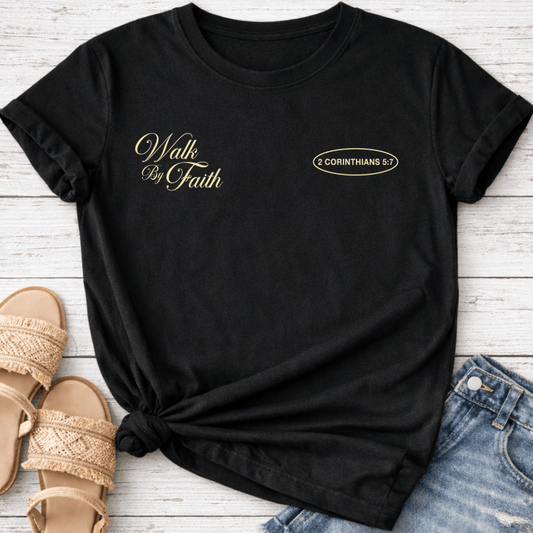 WALK BY FAITH T-SHIRT