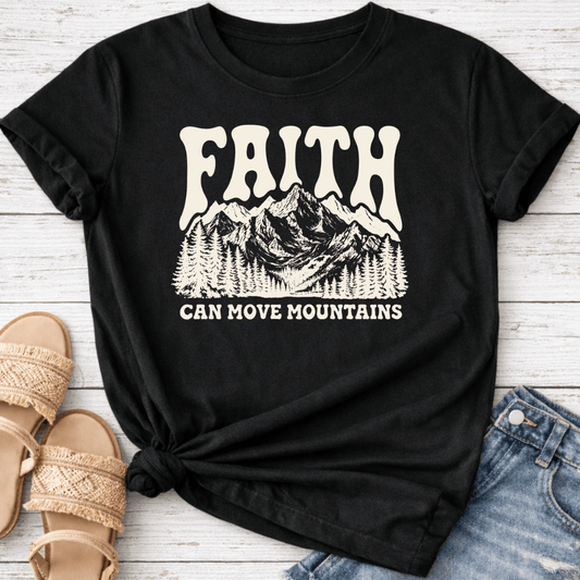 FAITH CAN MOVE MOUNTAINS T-SHIRT