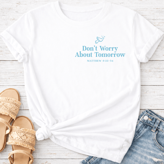 MATTHEW 6:25-34 T-SHIRT