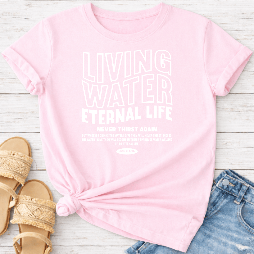 JOHN 4:14 T-SHIRT