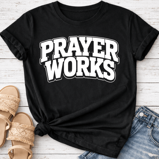 PRAYER WORKS T-SHIRT
