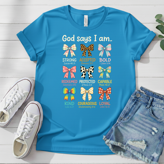 GOD SAYS I AM.. T-SHIRT
