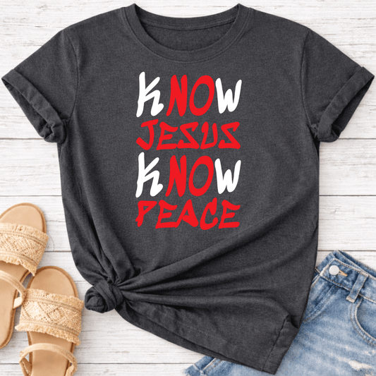 KNOW JESUS KNOW PEACE T-SHIRT