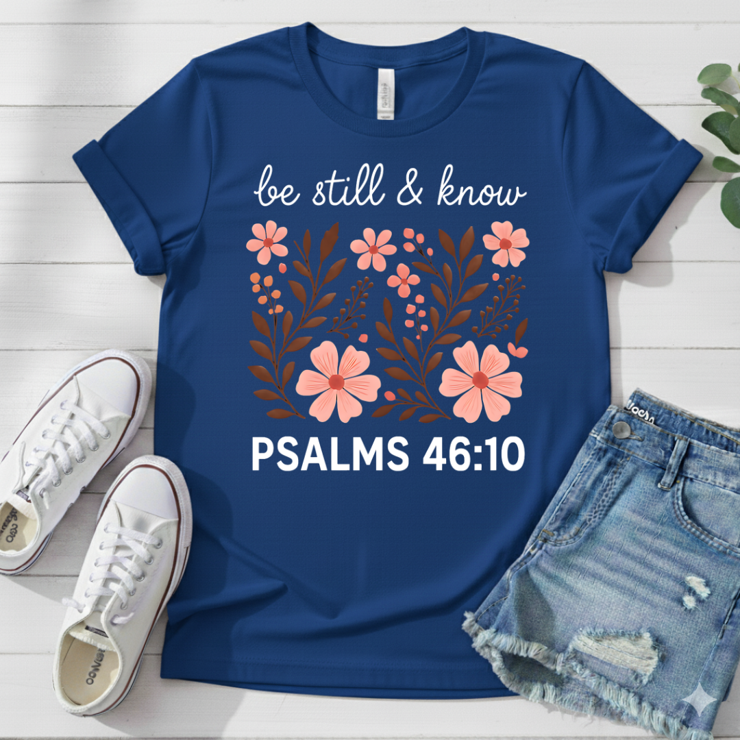 PSALMS 46:10 T-SHIRT