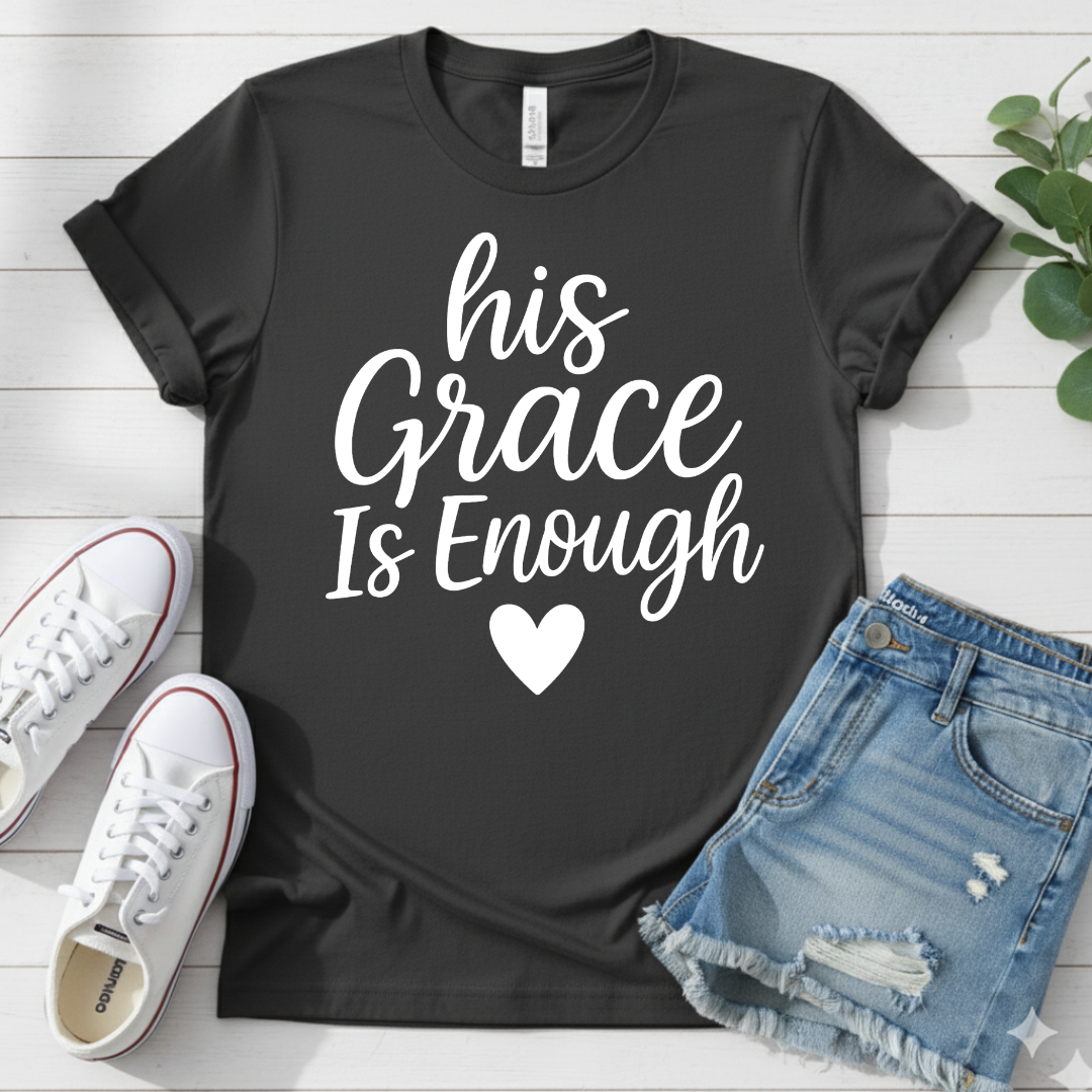 HIS GRACE IS ENOUGH T-SHIRT