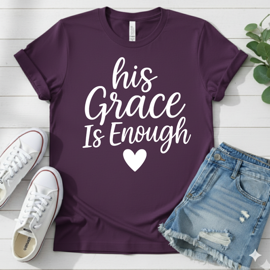 HIS GRACE IS ENOUGH T-SHIRT