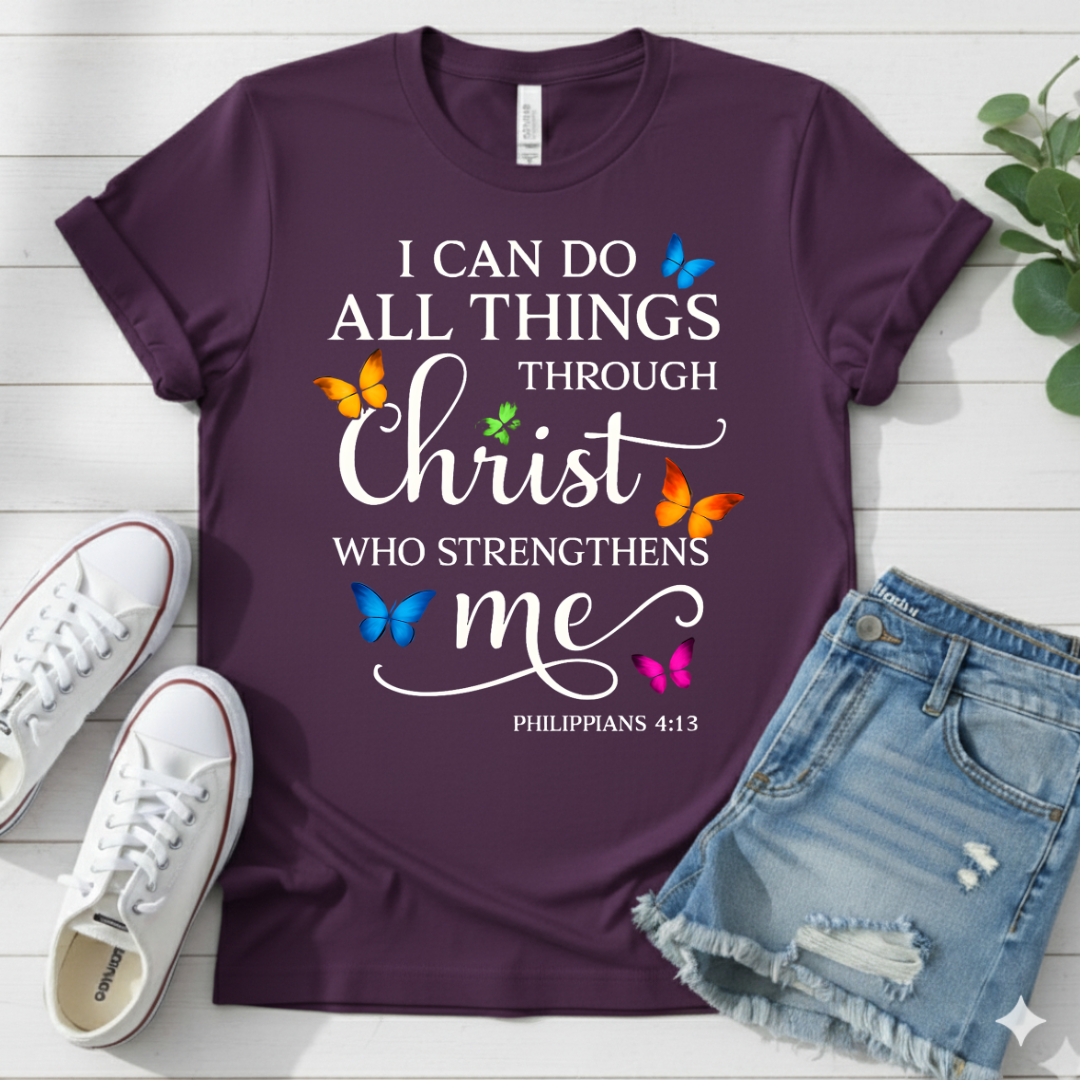 I CAN DO ALL THINGS THROUGH CHRIST T-SHIRT