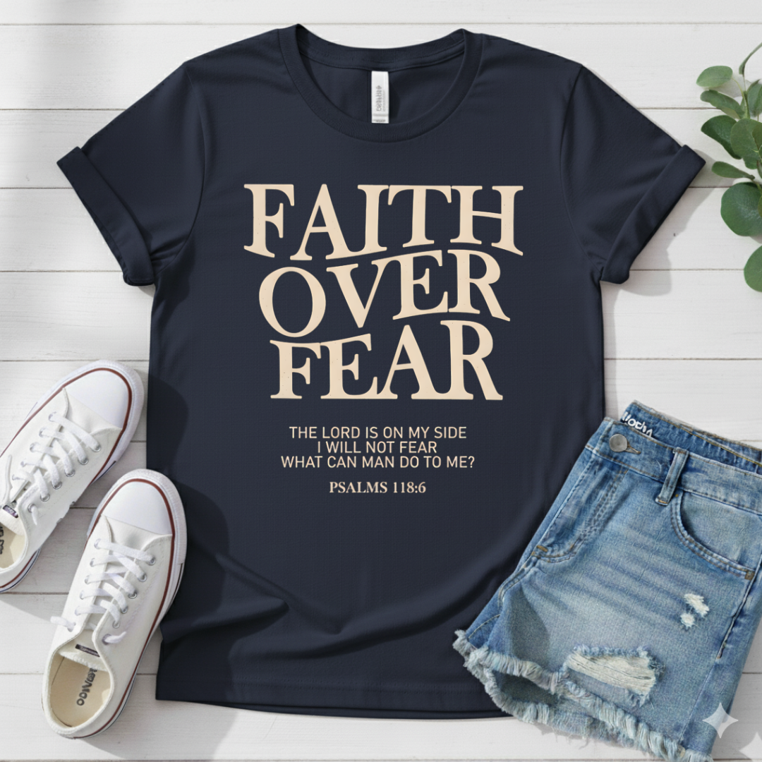 FAITH OVER FEAR T-SHIRT