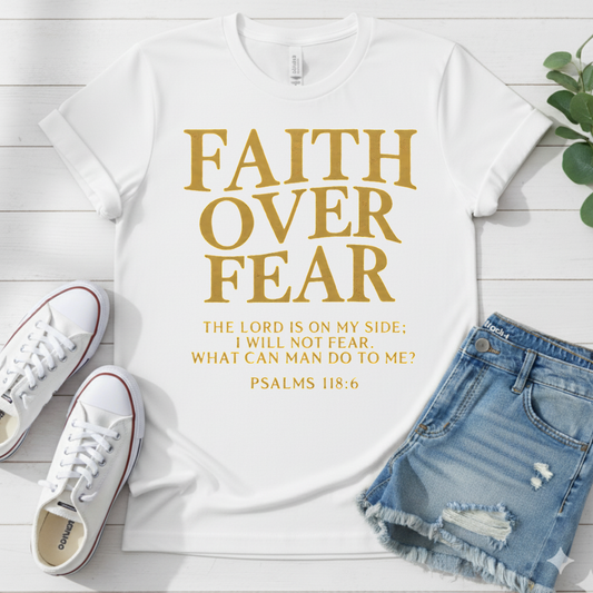FAITH OVER FEAR T-SHIRT