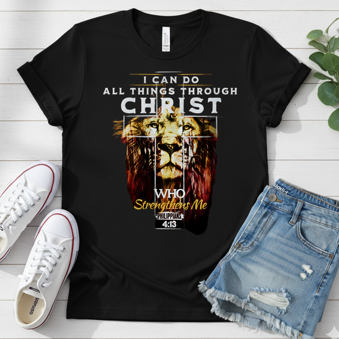 I CAN DO ALL THINGS THROUGH CHRIST T-SHIRT