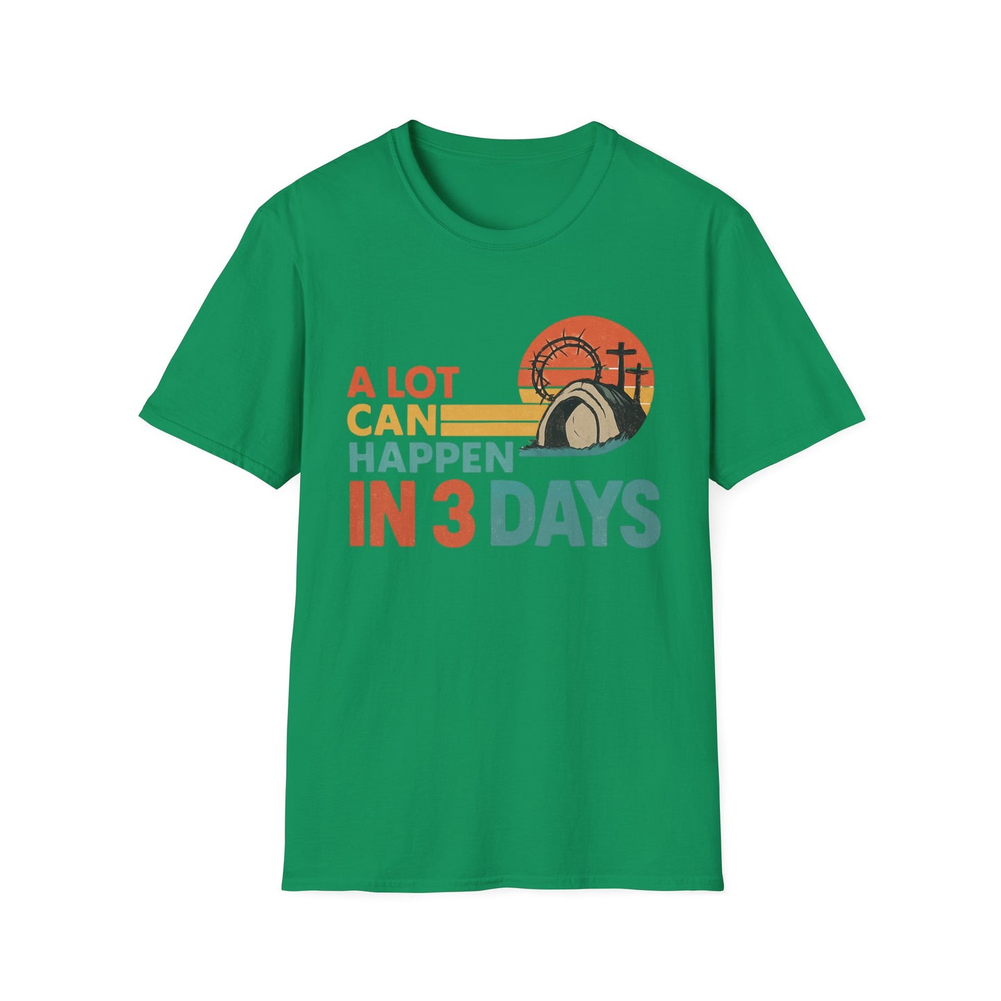 A LOT CAN HAPPEN IN 3 DAYS T-SHIRT
