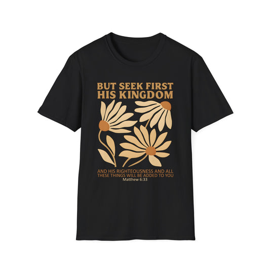 BUT SEEK FIRST HIS KINGDOM T-SHIRT