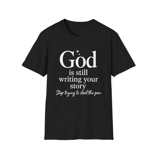 GOD IS WRITING YOUR STORY T-SHIRT