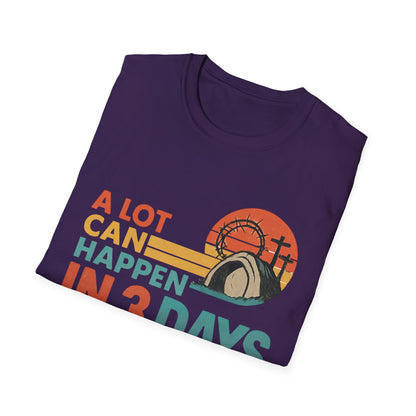 A LOT CAN HAPPEN IN 3 DAYS T-SHIRT
