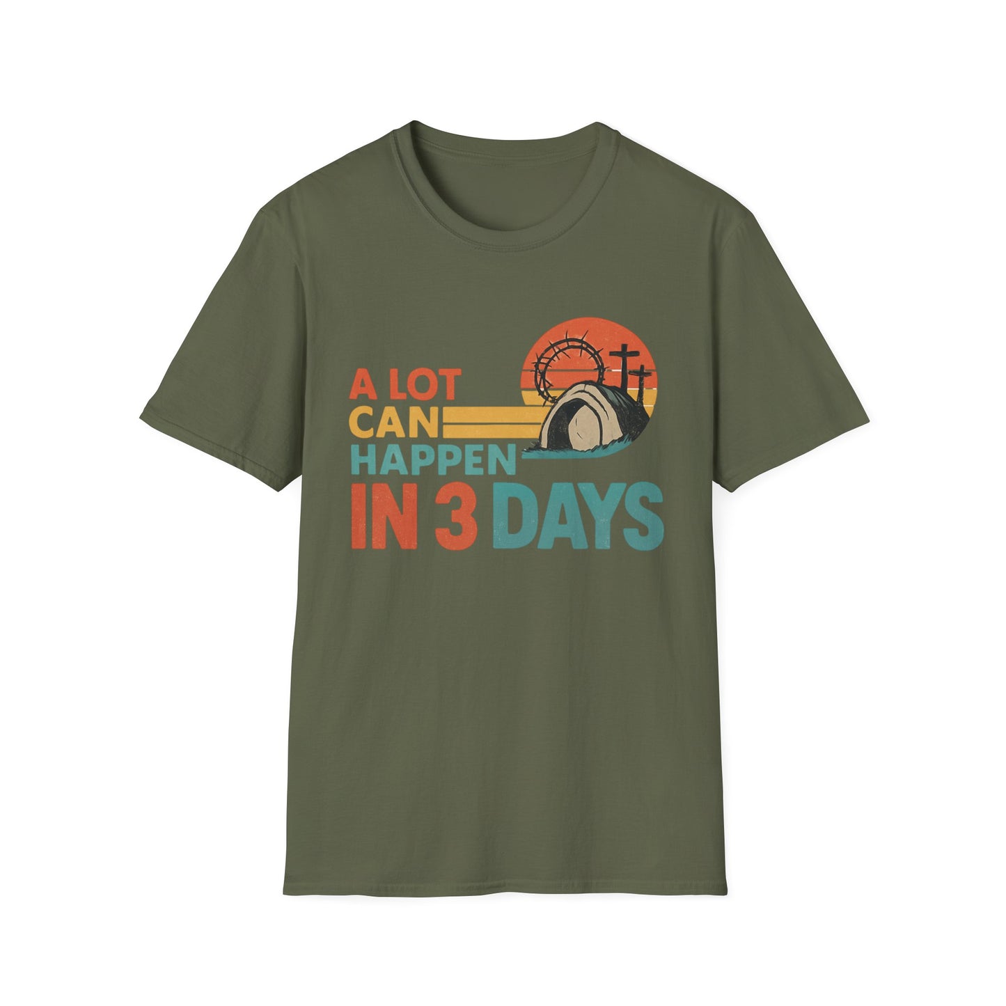 A LOT CAN HAPPEN IN 3 DAYS T-SHIRT