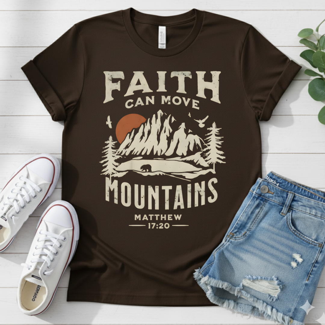 FAITH CAN MOVE MOUNTAINS T-SHIRT