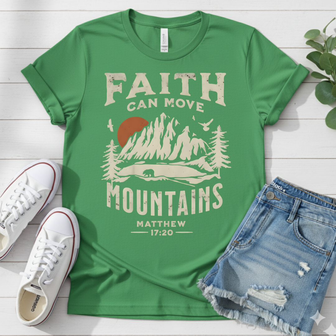 FAITH CAN MOVE MOUNTAINS T-SHIRT