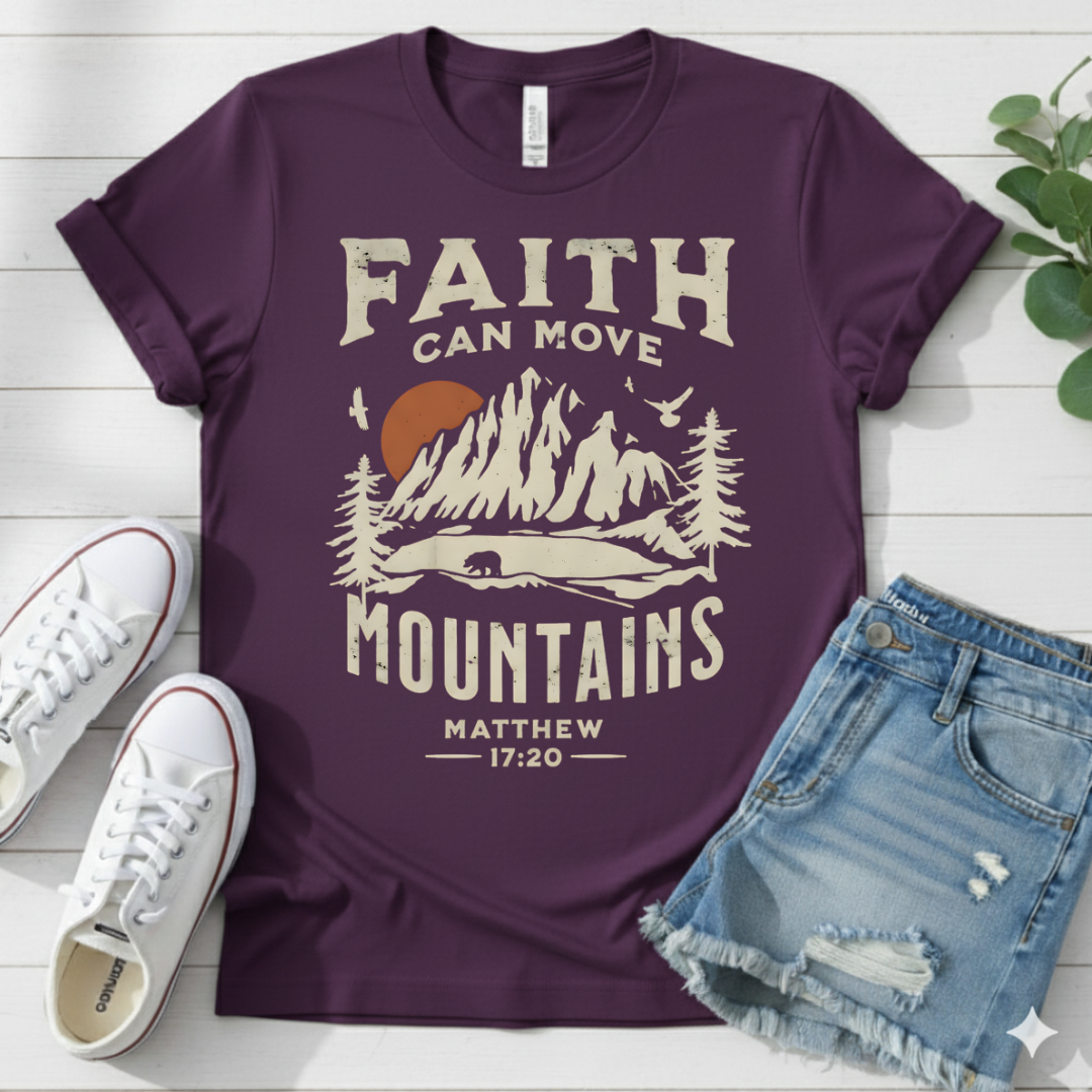FAITH CAN MOVE MOUNTAINS T-SHIRT