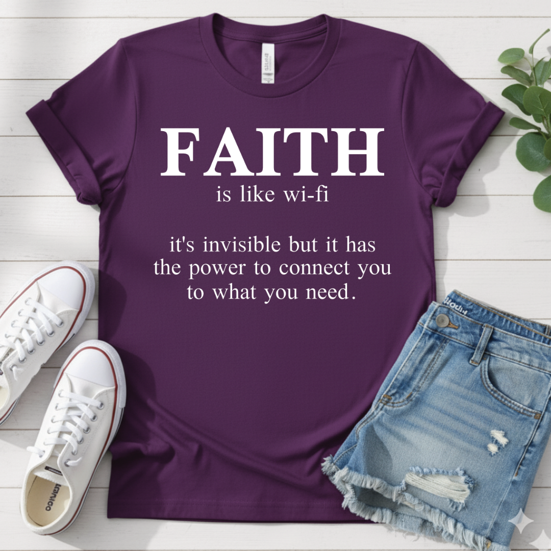 FAITH IS LIKE WI-FI T-SHIRT