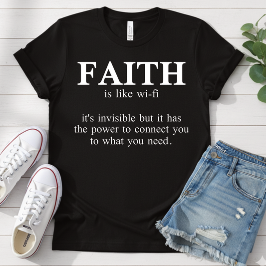 FAITH IS LIKE WI-FI T-SHIRT