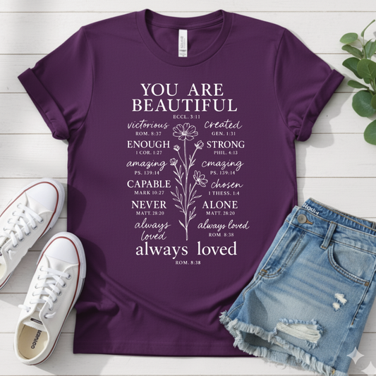 YOU ARE BEAUTIFUL ALWAYS LOVED T-SHIRT