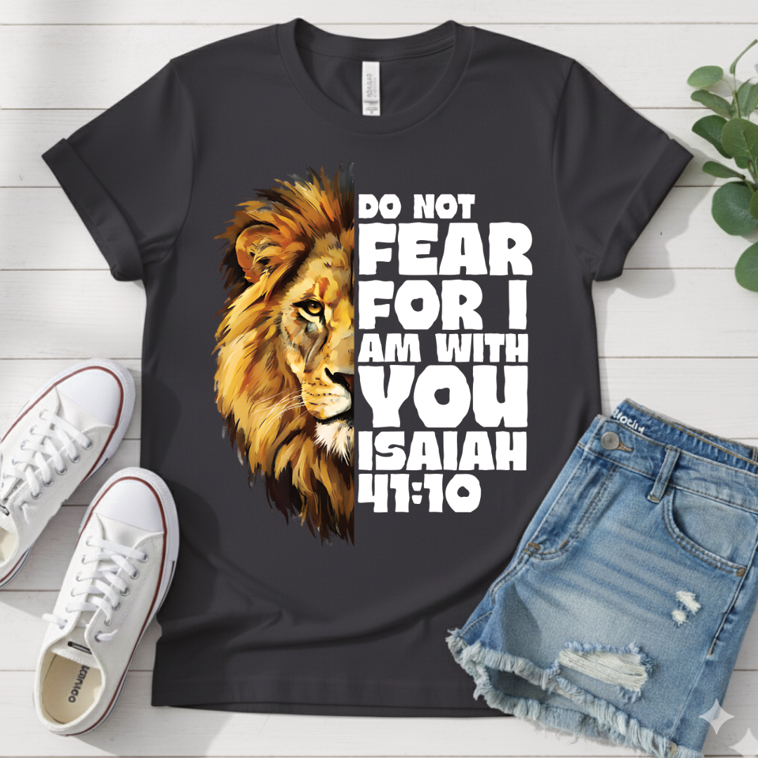 ISAIAH 41:10 T-SHIRT