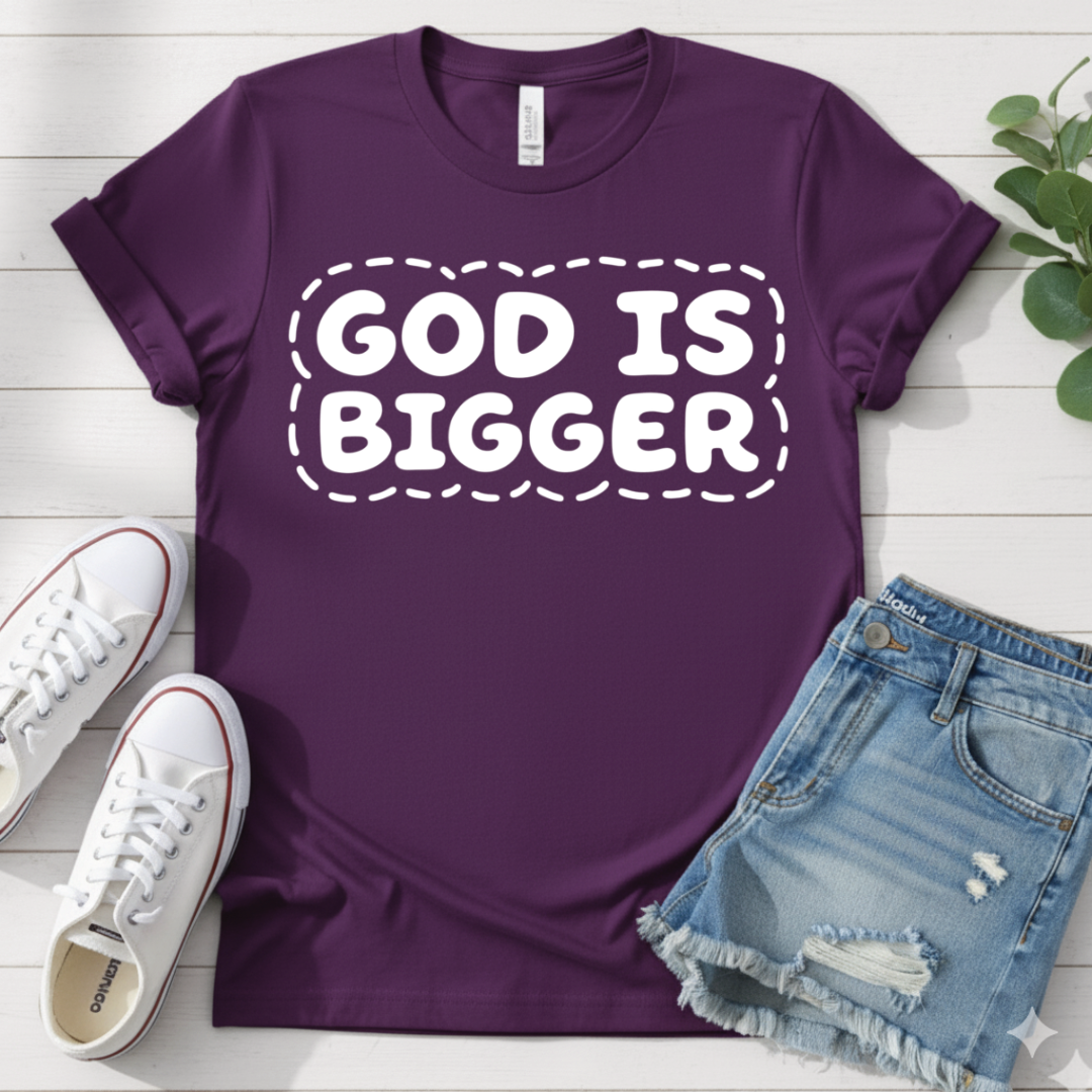 GOD IS BIGGER T-SHIRT
