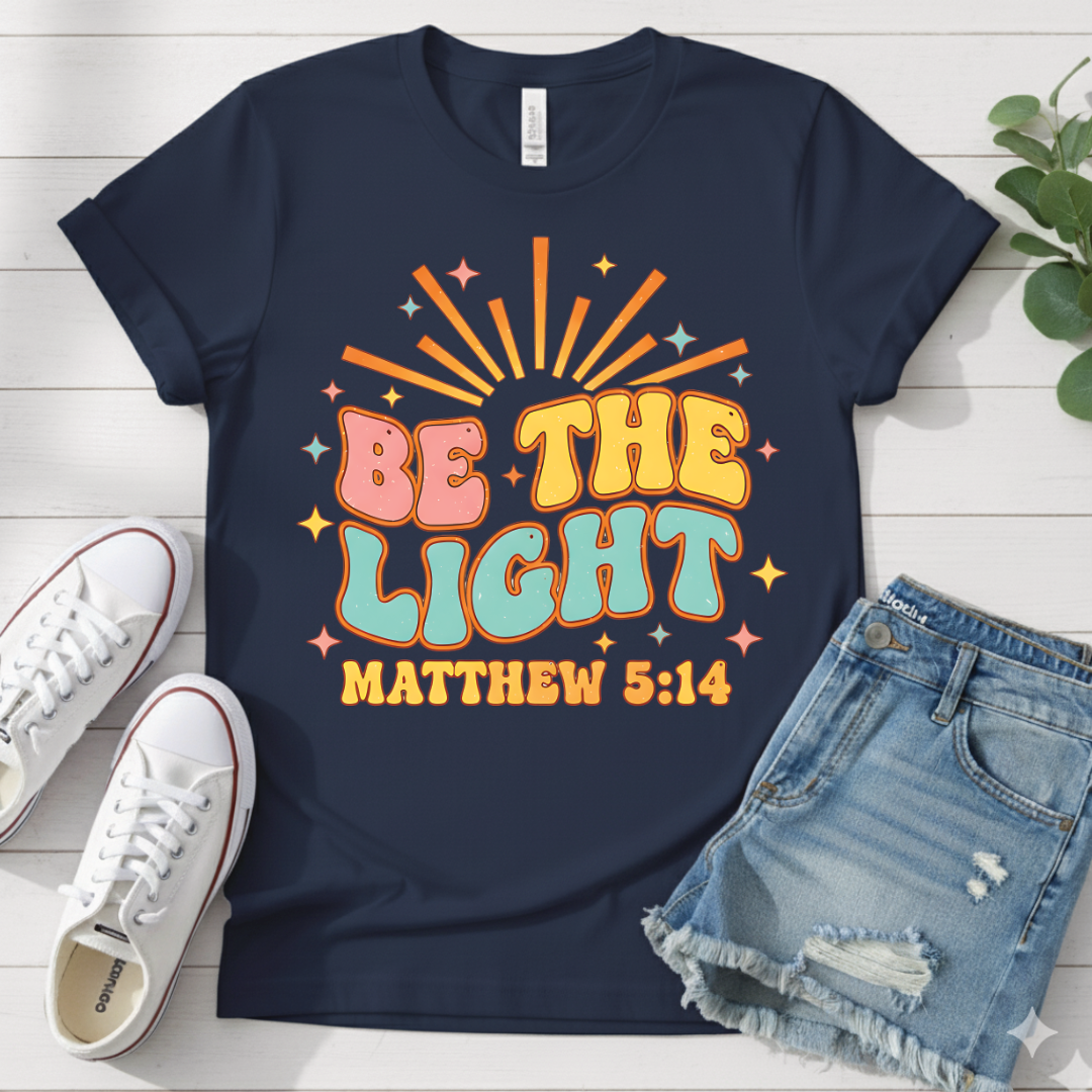 BE THE LIGHT T-SHIRT