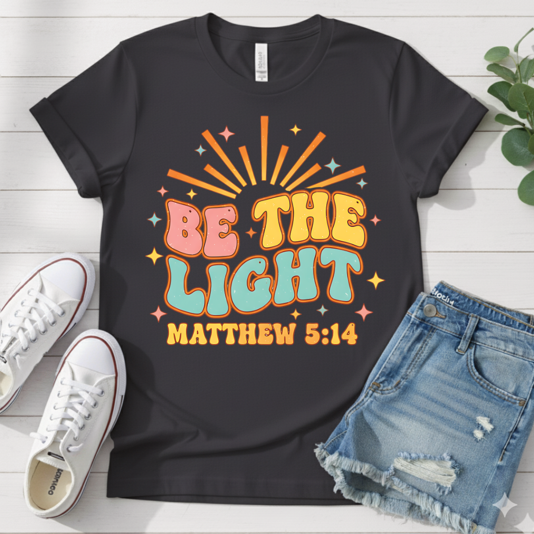 BE THE LIGHT T-SHIRT