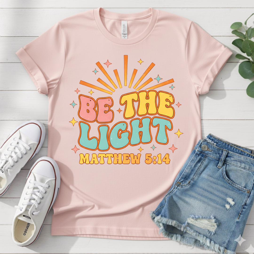 BE THE LIGHT T-SHIRT