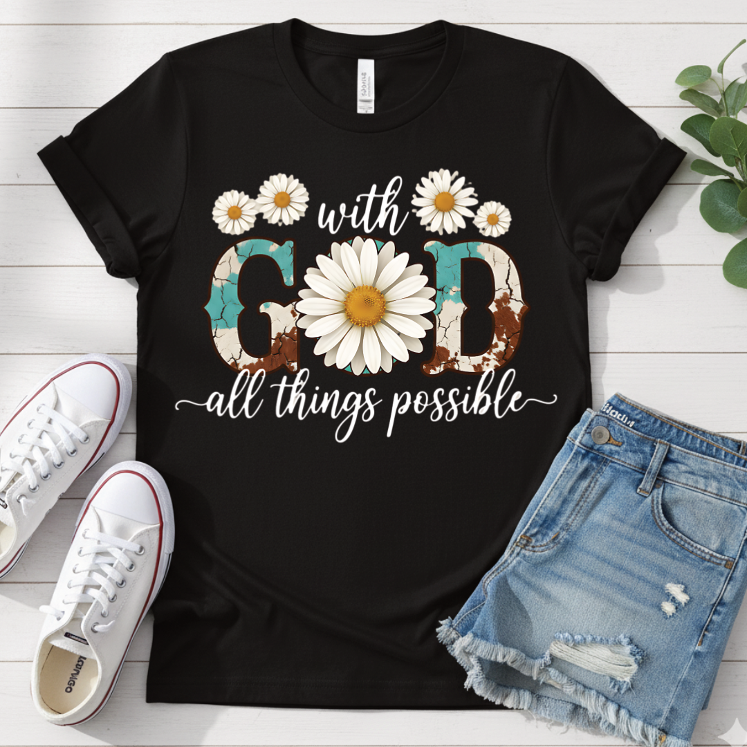 WITH GOD ALL THINGS POSSIBLE T-SHIRT