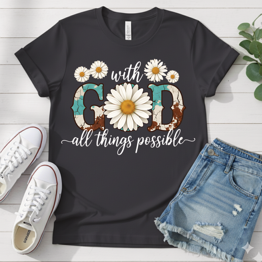 WITH GOD ALL THINGS POSSIBLE T-SHIRT