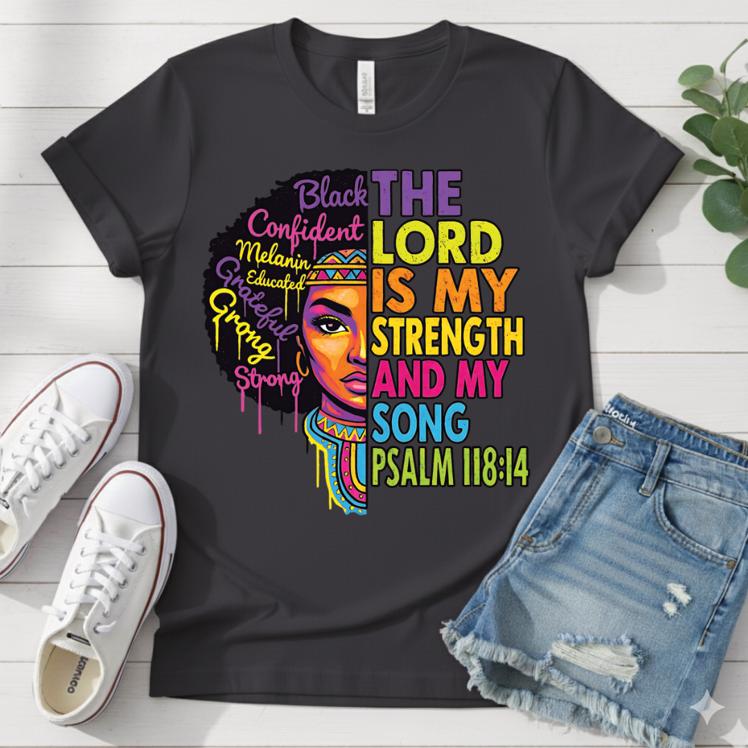 PSALM 118:14 T-SHIRT