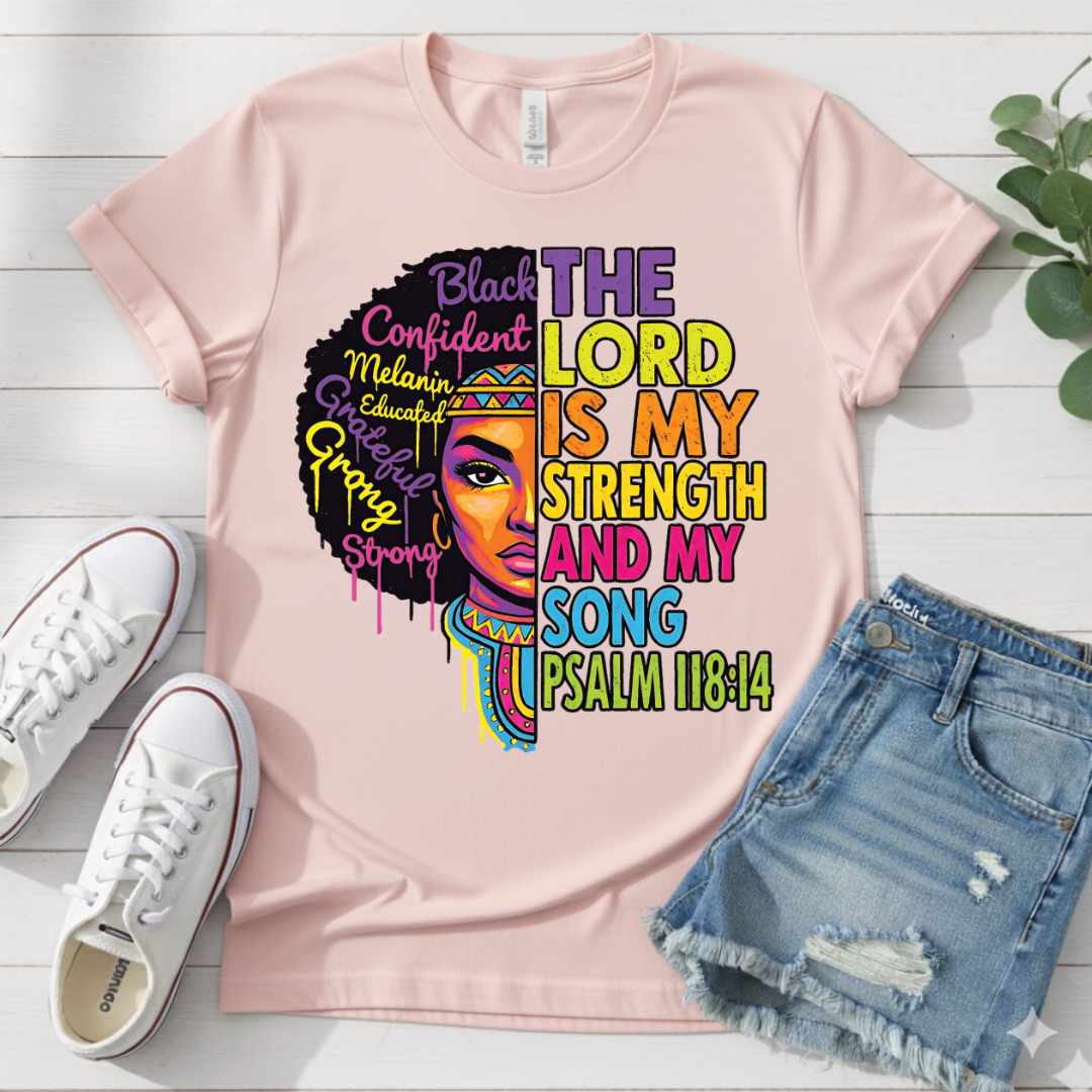 PSALM 118:14 T-SHIRT