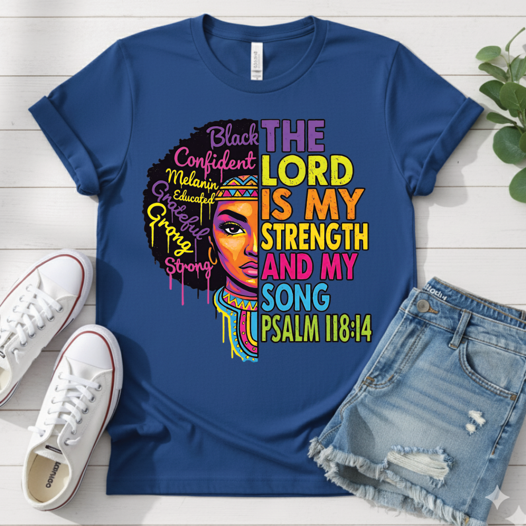 PSALM 118:14 T-SHIRT