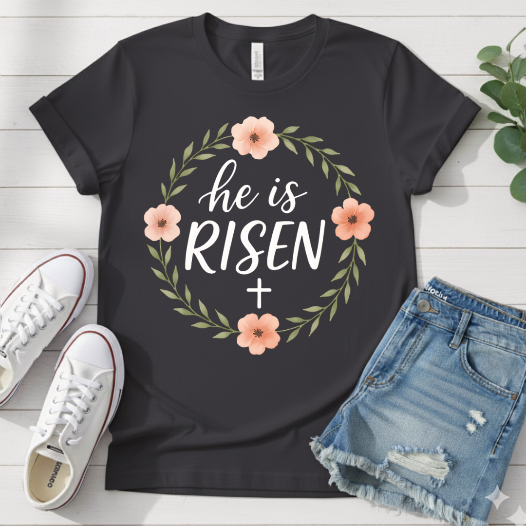 HE IS RISEN T-SHIRT