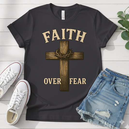 FAITH OVER FEAR T-SHIRT
