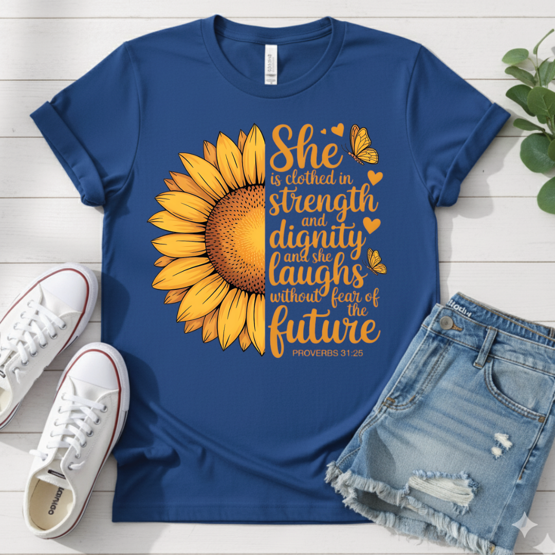 PROVERBS 31:25 T-SHIRT