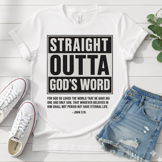 STRAIGHT OUTTA GOD'S WORD T-SHIRT