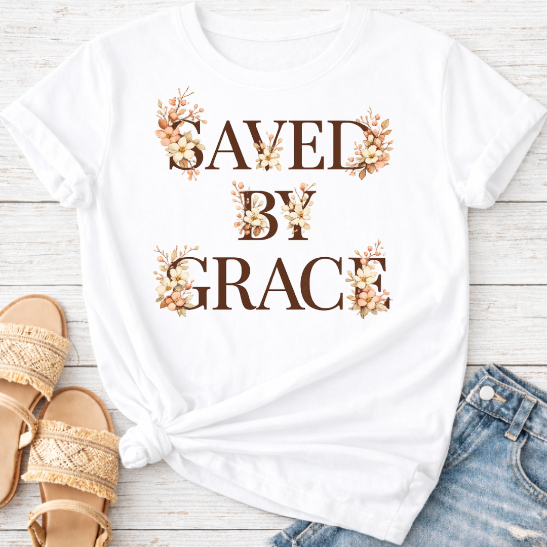 SAVED BY GRACE T-SHIRT