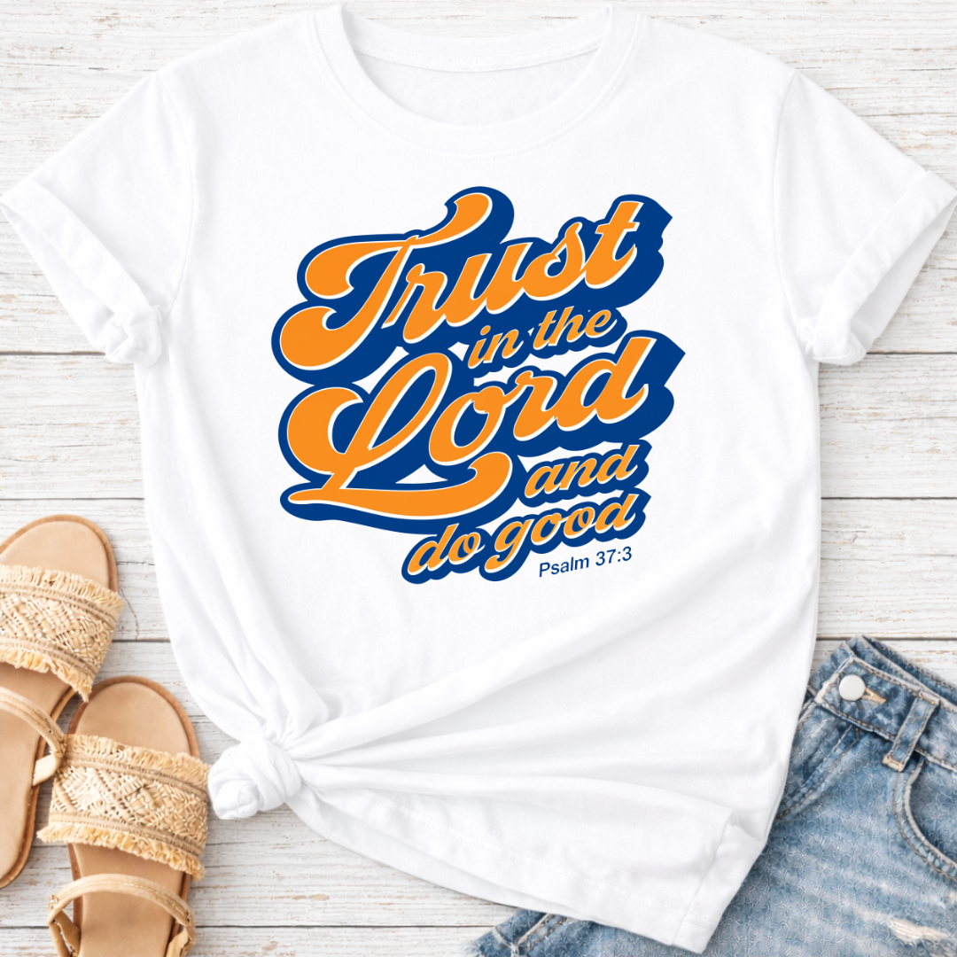 TRUST IN THE LORD T-SHIRT