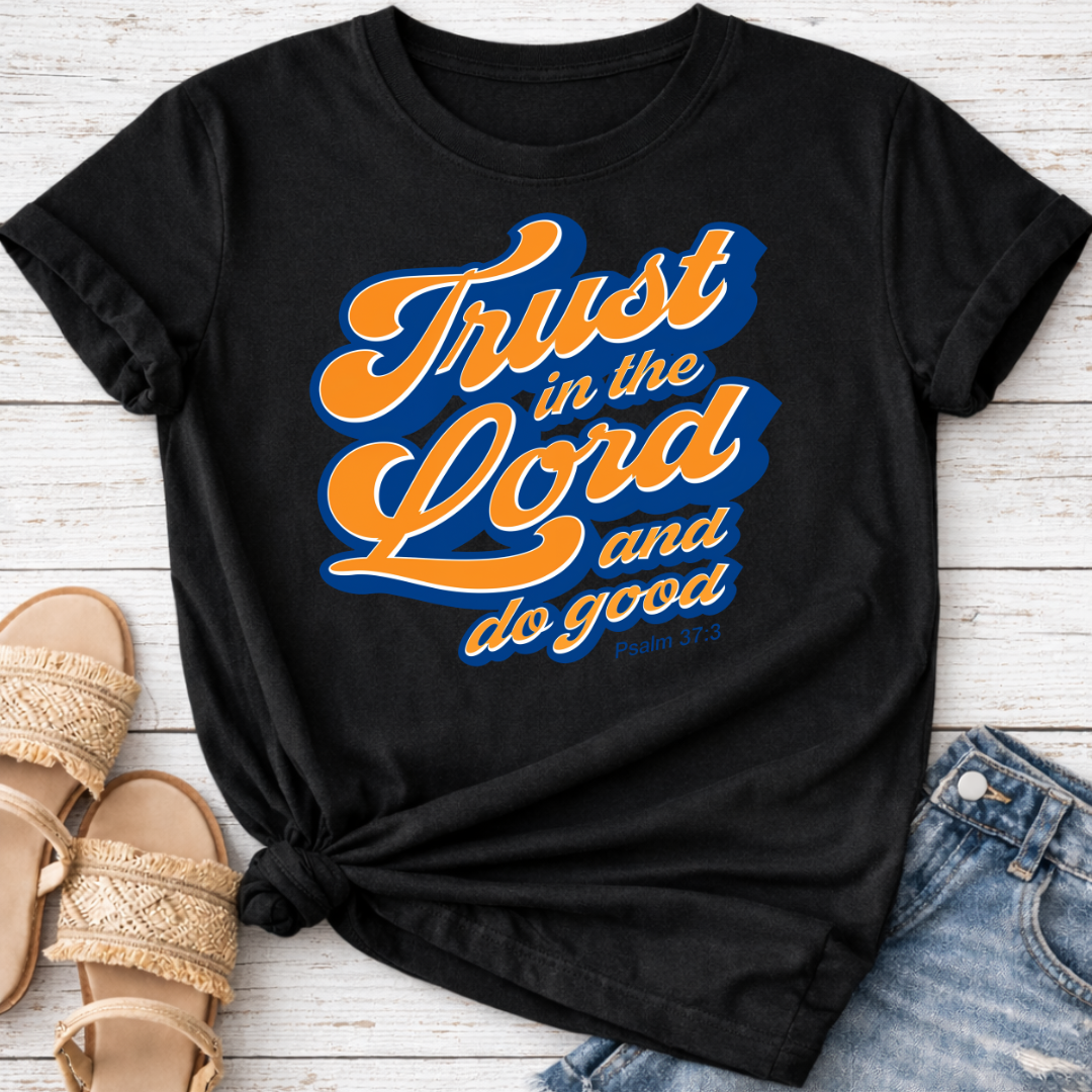 TRUST IN THE LORD T-SHIRT