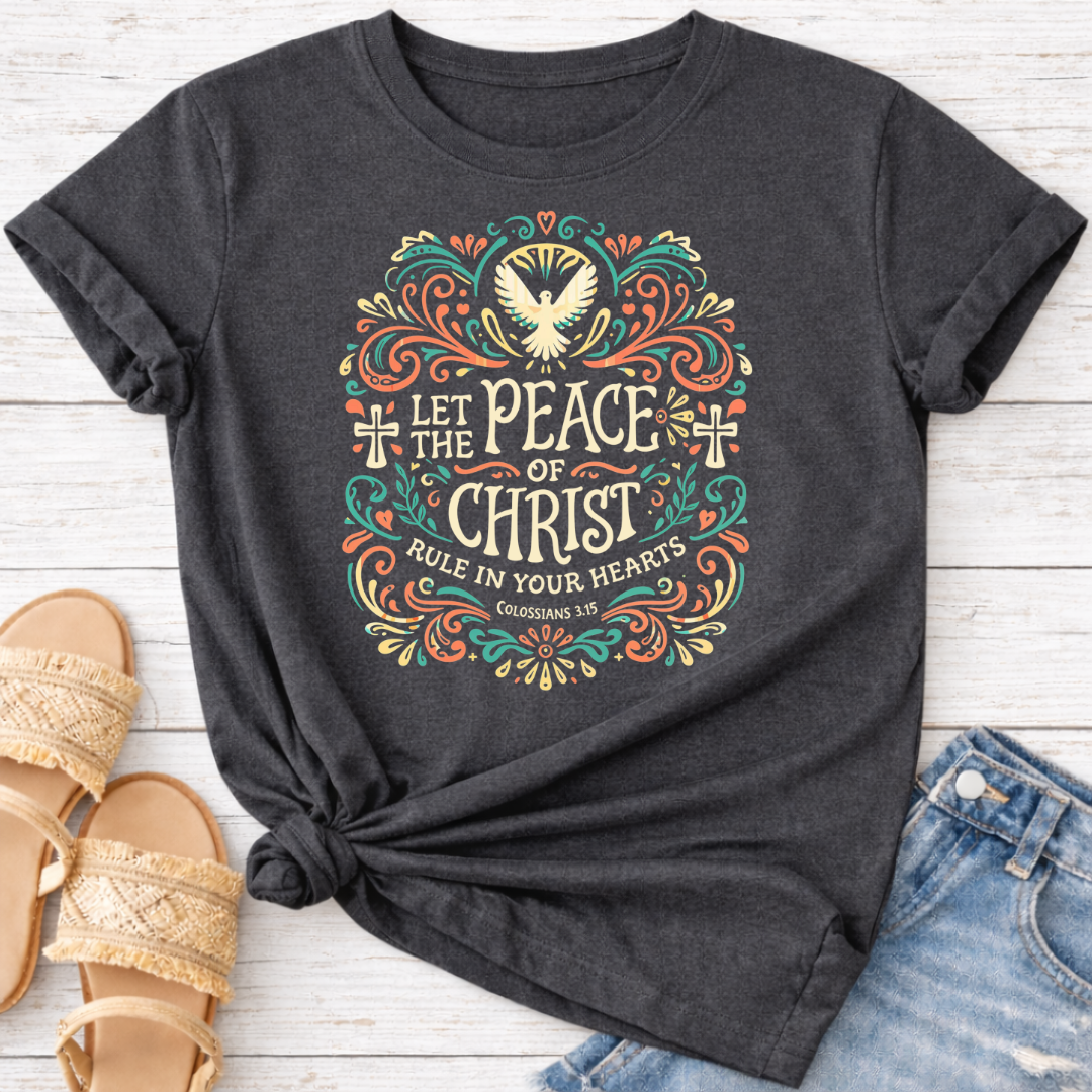 COLOSSIANS 3:15 T-SHIRT